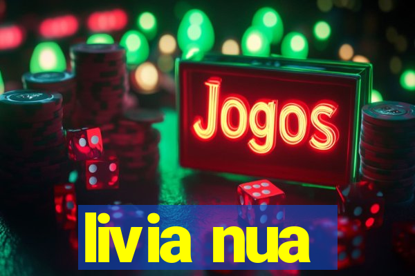 livia nua